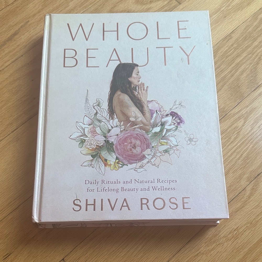 Whole Beauty Book by Shiva Rose